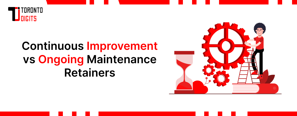 Continuous Improvement vs Ongoing Maintenance Retainers