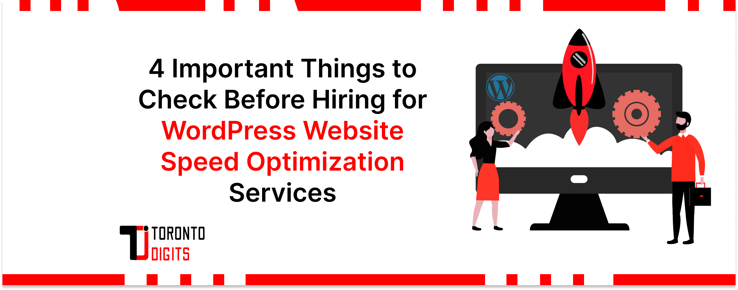 4 Important Things to Check Before Hiring for WordPress Website Speed Optimization Services