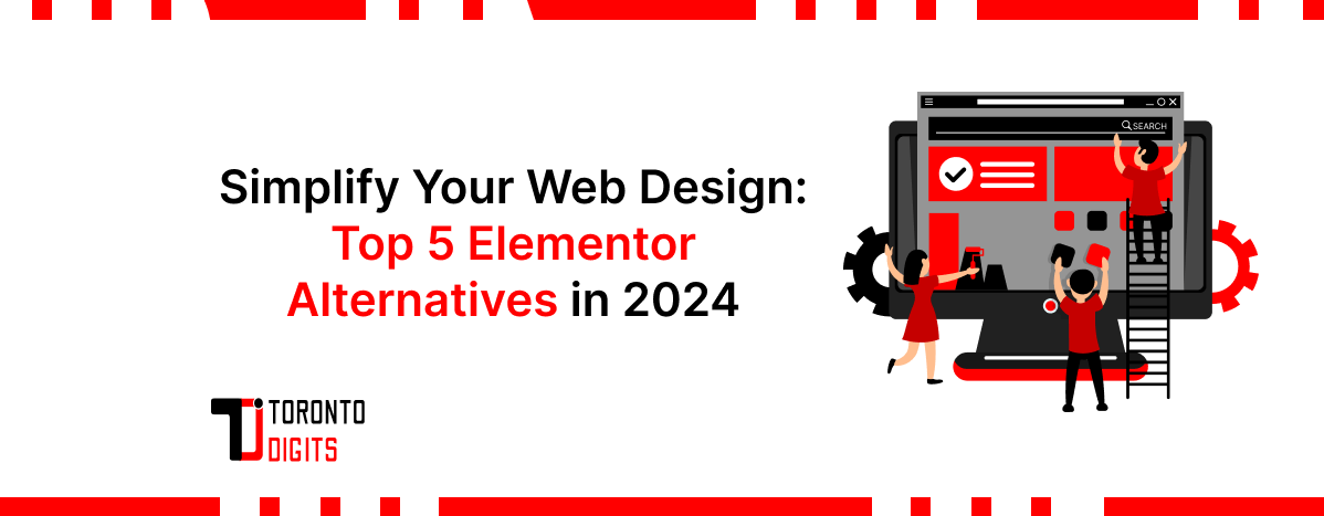 Simplify Your Web Design: Top 5 Elementor Alternatives in 2024
