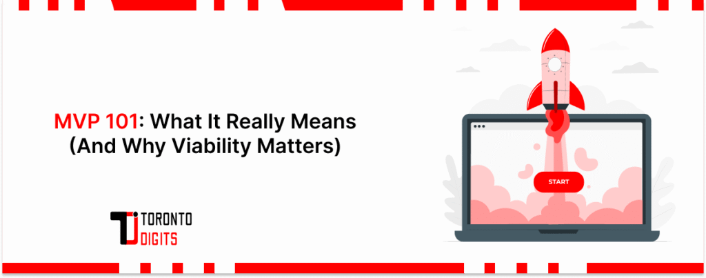 MVP 101: What It Really Means (And Why Viability Matters)