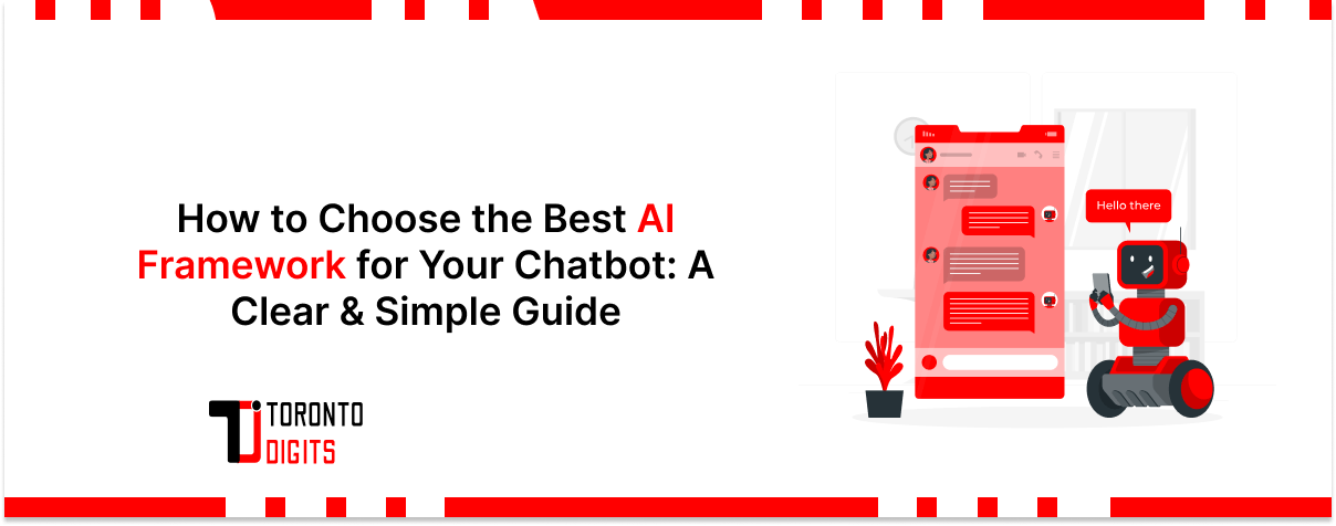 How to Choose the Best AI Framework for Your Chatbot: A Clear & Simple Guide