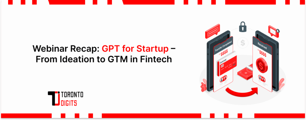 Webinar Recap: GPT for Startup – From Ideation to GTM in Fintech